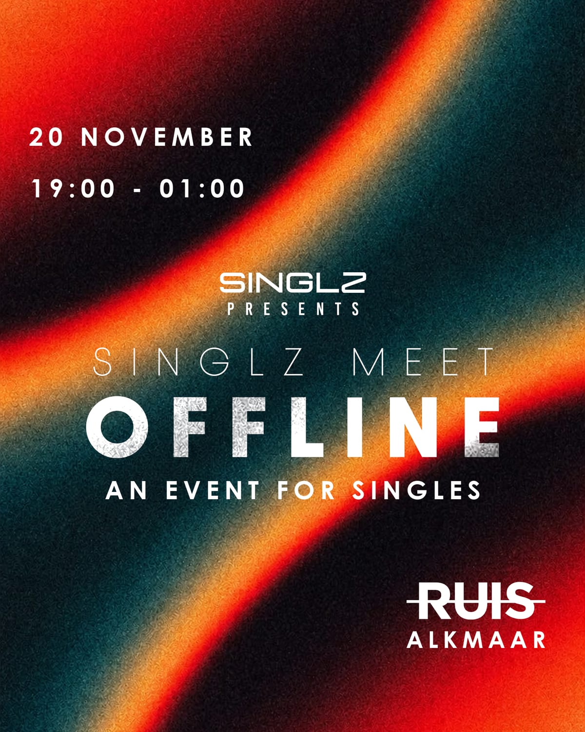 SINGLZ MEET OFFLINE in RUIS, Alkmaar